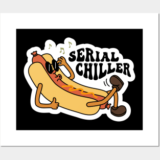 Serial Chiller, Hot Dog, Groovy Sarcastic Mood Posters and Art